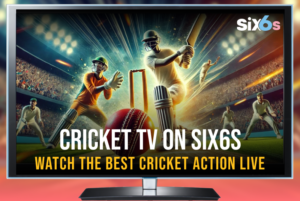 Cricket TV on Six6s: Watch the Best Cricket Action Live